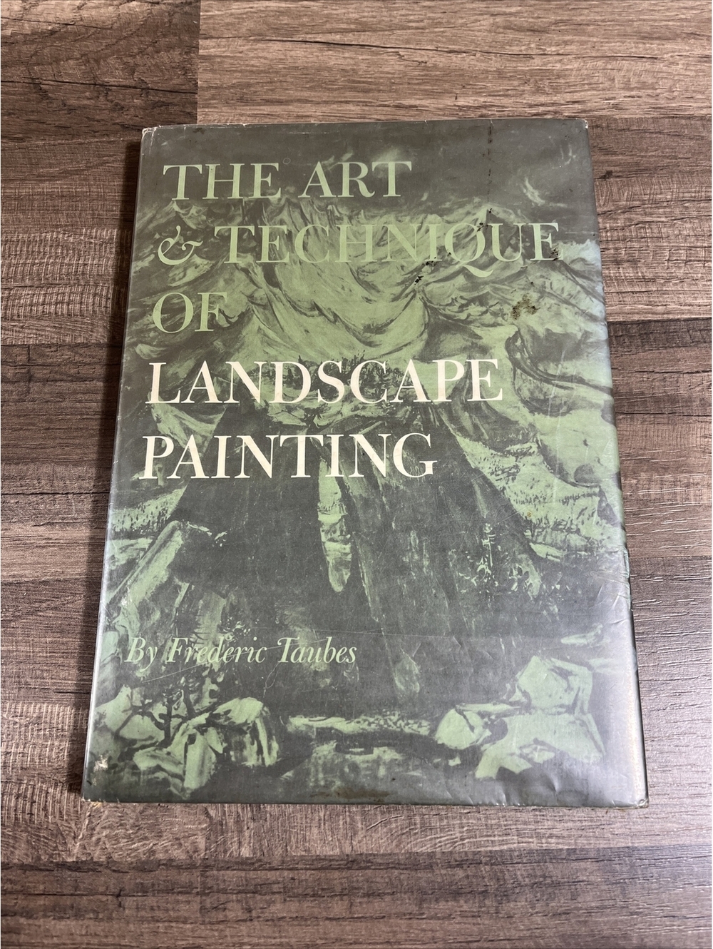 The Art & Technique Of Landscape Painting by Frederic Taubes 1960
